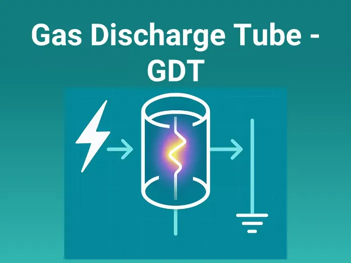 Gas Discharge Tube - GDT